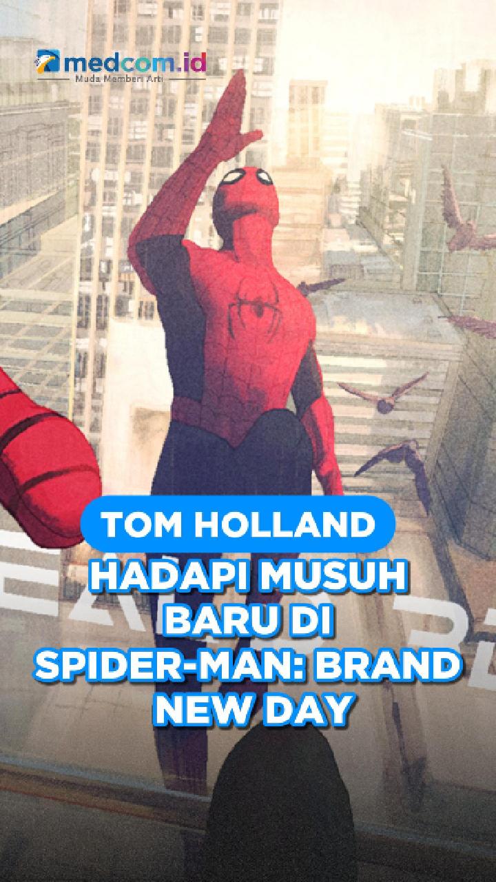 Tom Holland Hadapi Musuh Baru di Spider-Man: Brand New Day