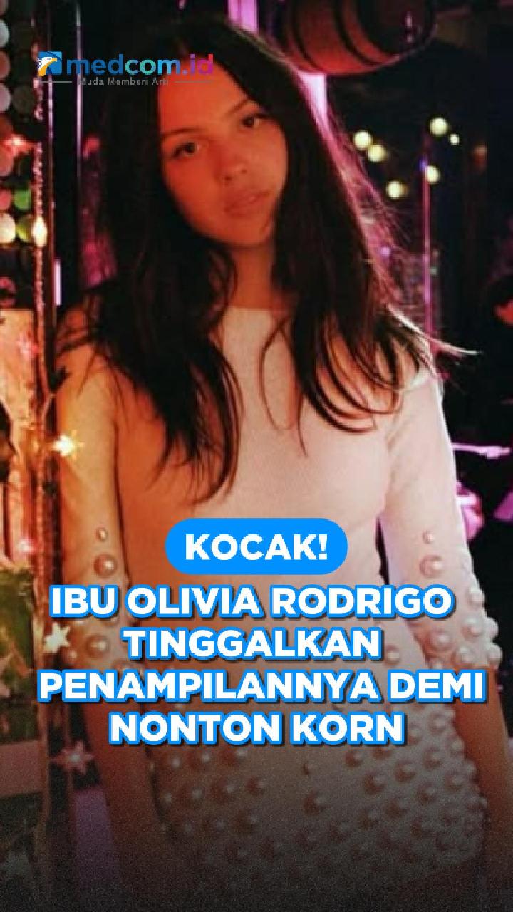 Kocak! Ibu Olivia Rodrigo Tinggalkan Penampilannya demi Nonton Korn