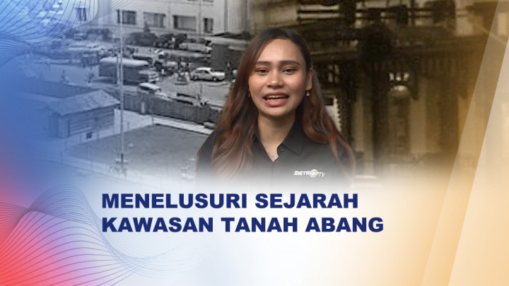 Kenapa Disebut Tanah Abang? Ini Sejarahnya