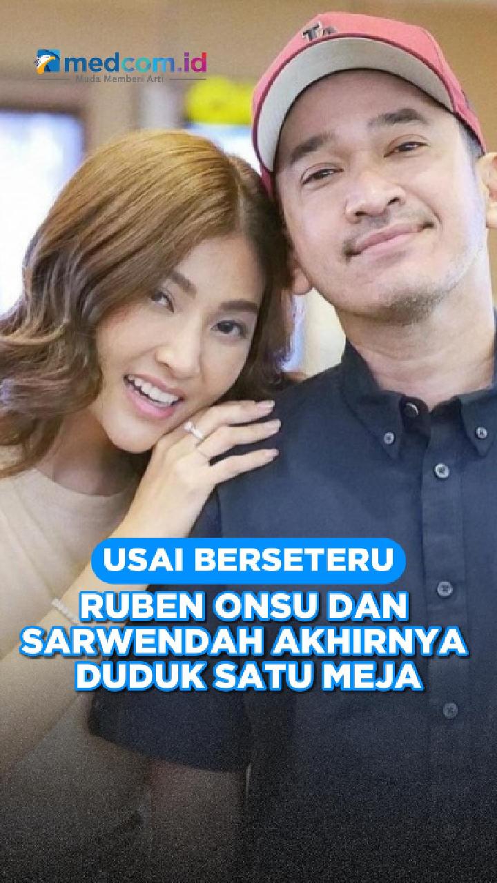 Usai Berseteru, Ruben Onsu dan Sarwendah Akhirnya Duduk Satu Meja