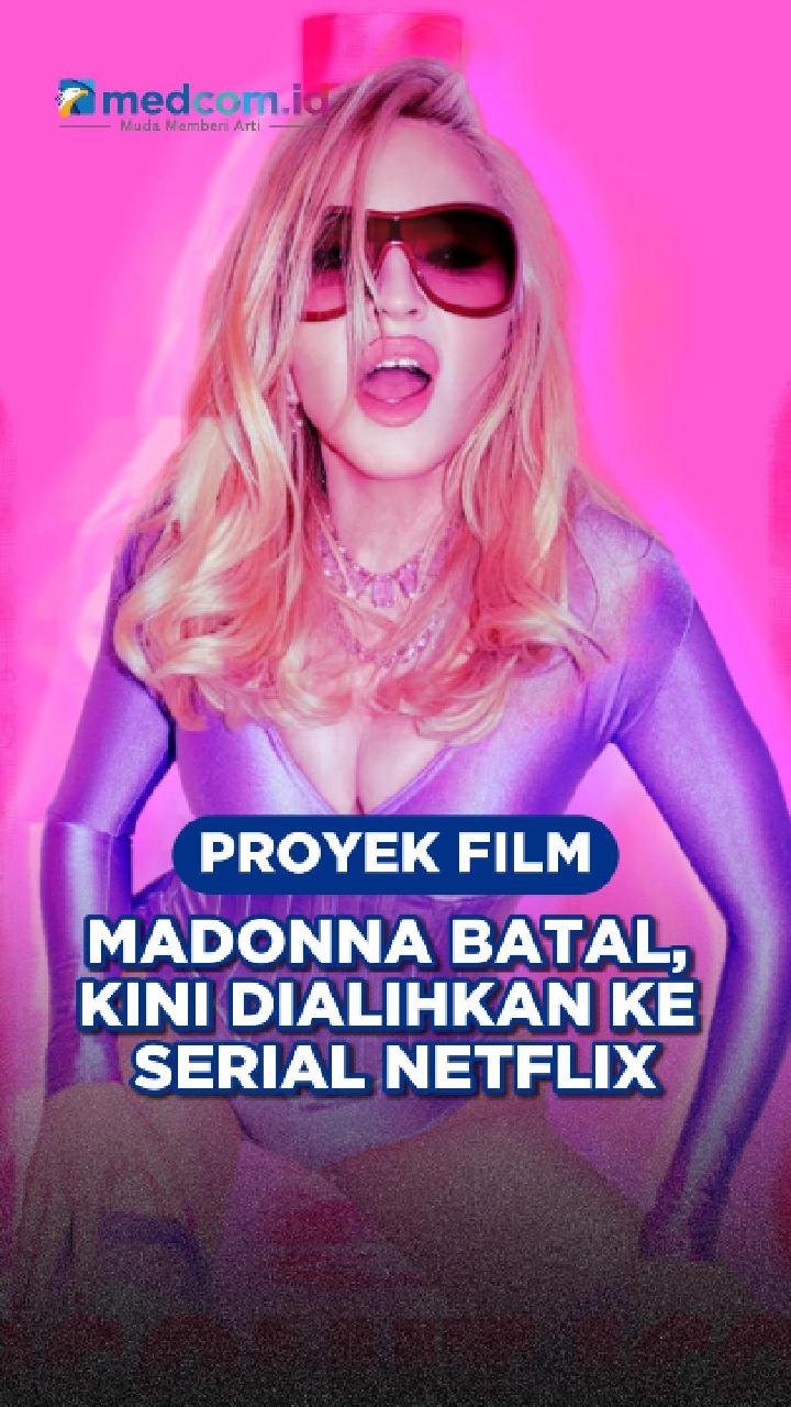Proyek Film Madonna Batal, Kini Dialihkan ke Serial Netflix