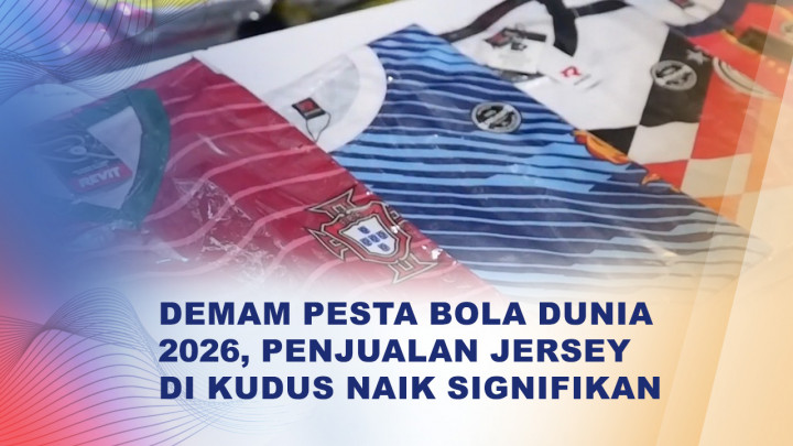 Pesta Bola 2026 Bawa Berkah, Penjualan Jersey Timnas di Kudus Melonjak