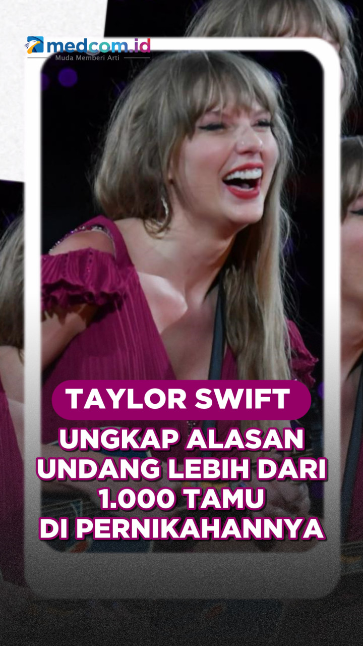 Taylor Swift Ungkap Alasan Undang Lebih dari 1.000 Tamu di Pernikahannya