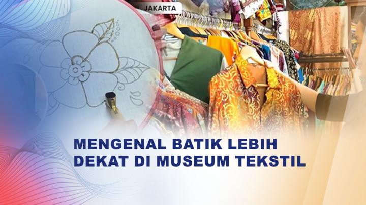 Museum Tekstil Jakarta Hadirkan Pengalaman Membatik untuk Semua Kalangan