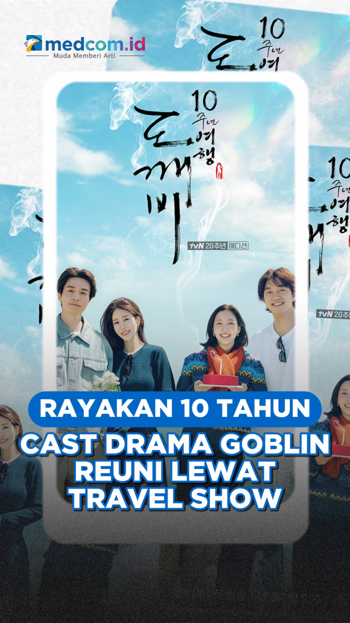 Rayakan 10 Tahun, Cast Drama Goblin Reuni Lewat Travel Show