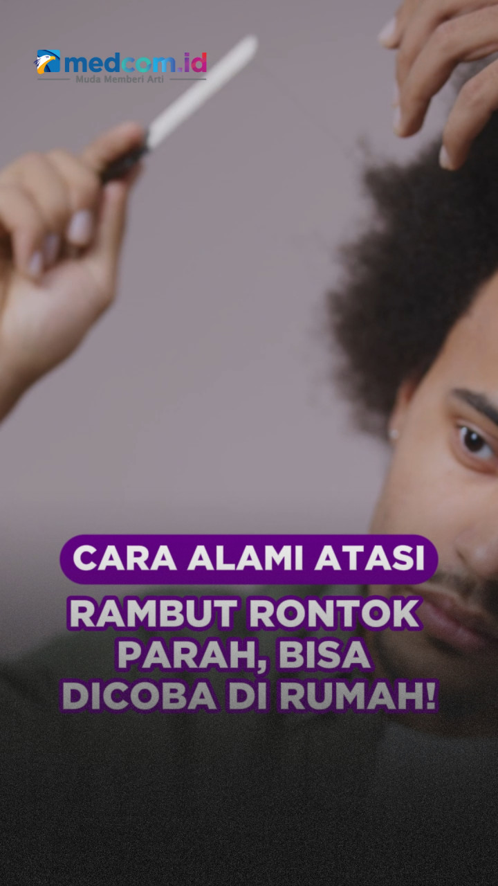 Cara Alami Atasi Rambut Rontok Parah, Bisa Dicoba di Rumah!