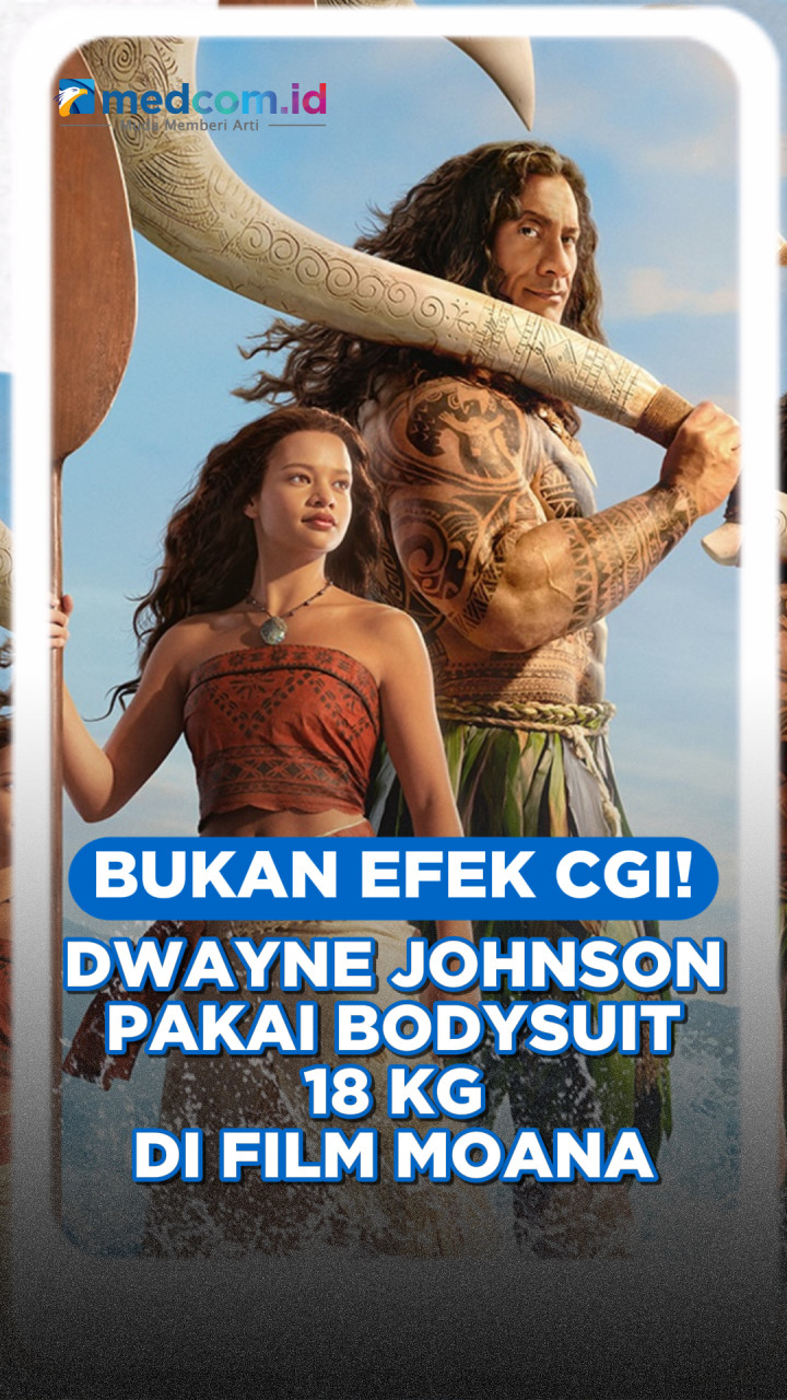 Bukan Efek CGI, Dwayne Johnson Pakai Bodysuit 18 Kg di Film Moana