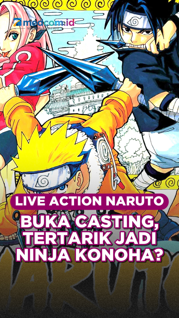 Live Action Naruto Buka Casting, Tertarik Jadi Ninja Konoha?