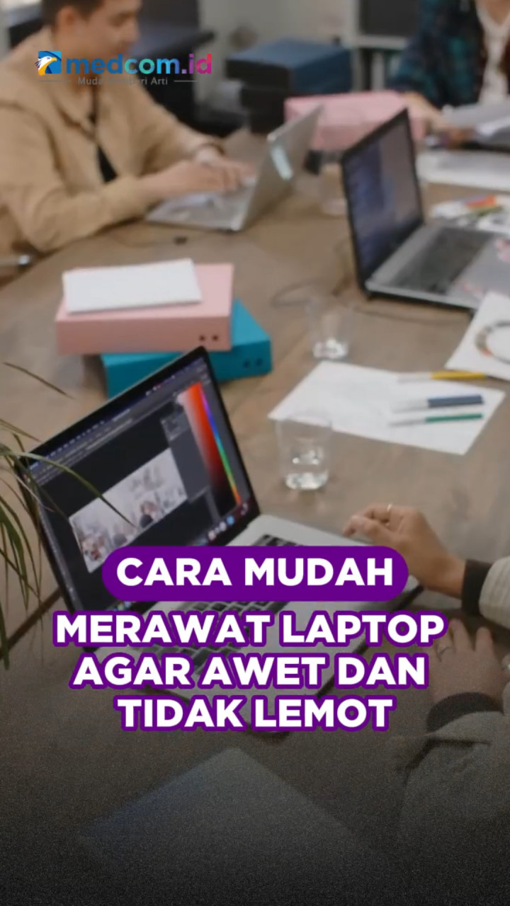 Cara Mudah Merawat Laptop Agar Awet dan Tidak Lemot