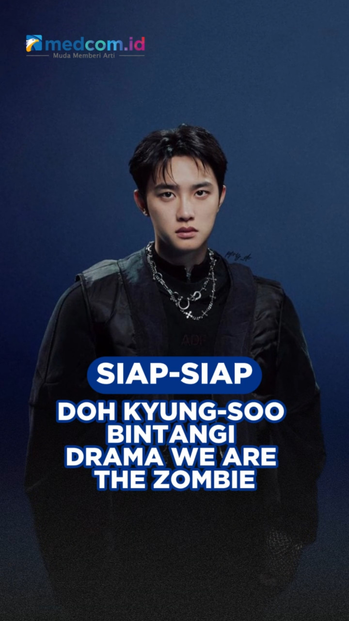 Siap-Siap, Doh Kyung-soo Bintangi Drama We Are the Zombie