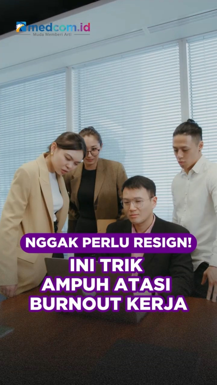 Nggak Perlu Resign! Ini Trik Ampuh Atasi Burnout Kerja