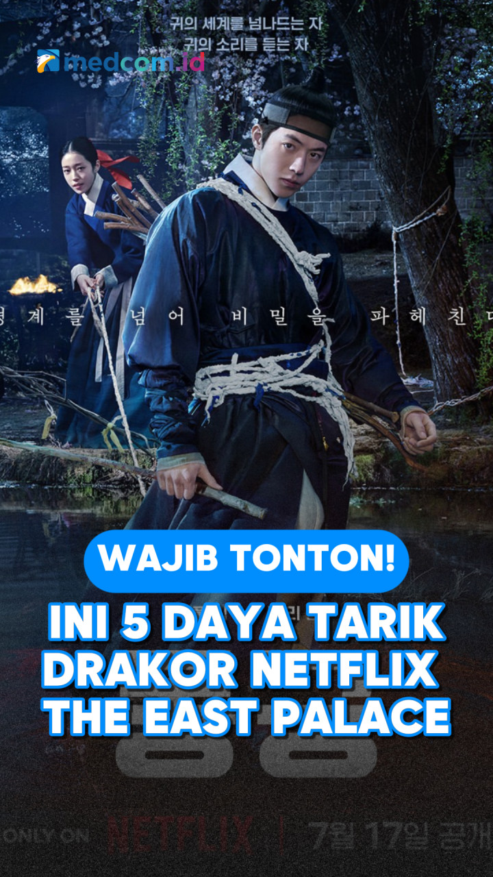 Wajib Tonton! Ini 5 Daya Tarik Drakor Netflix The East Palace