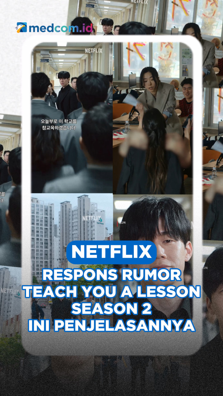 Netflix Respons Rumor Teach You a Lesson Season 2, Ini Penjelasannya