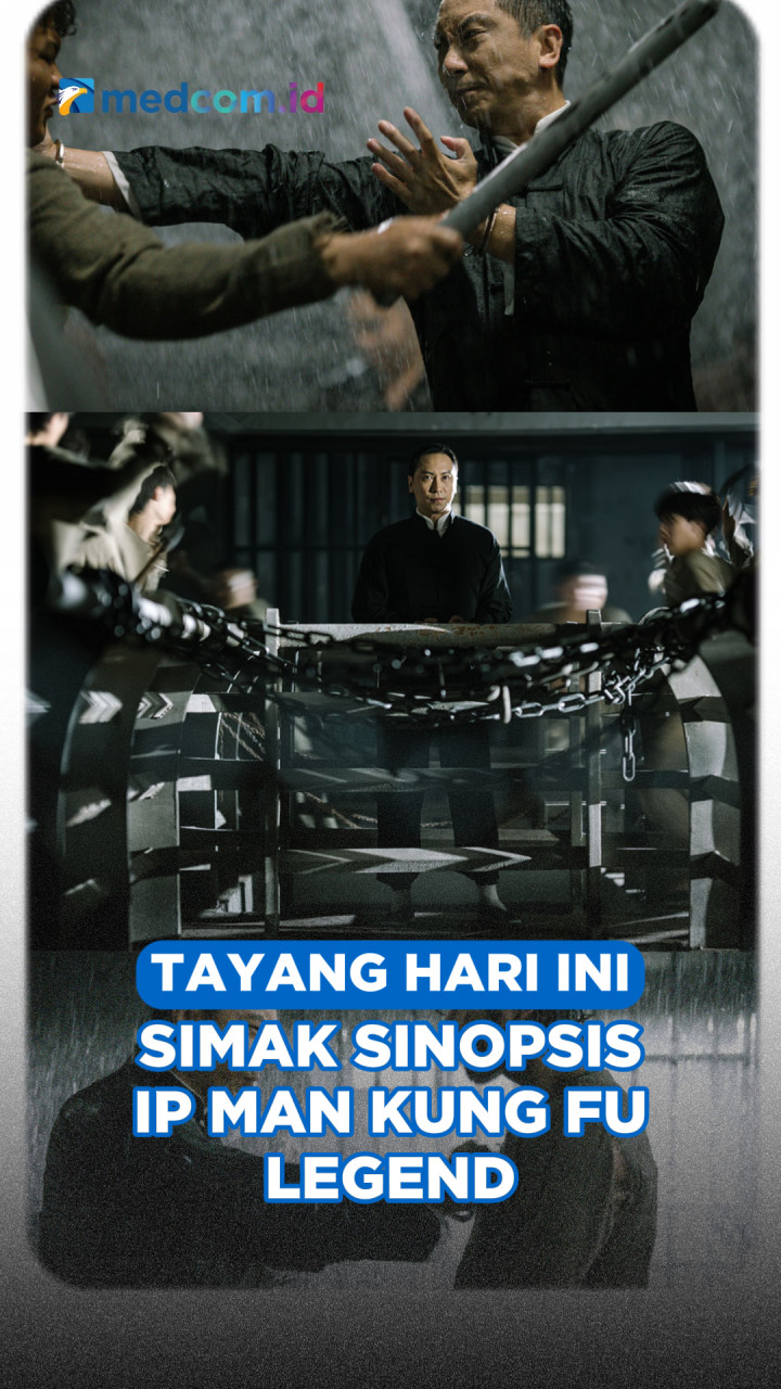 Tayang Hari Ini, Simak Sinopsis Ip Man: Kung Fu Legend