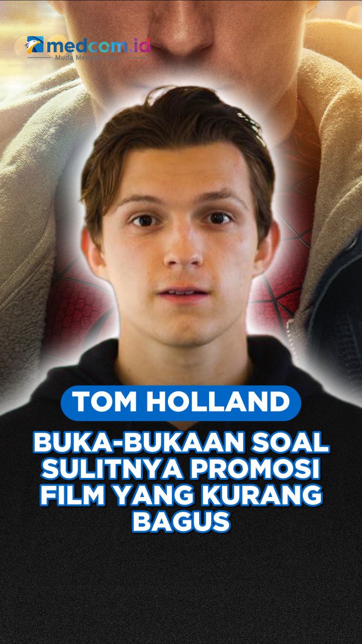 Tom Holland Buka-bukaan soal Sulitnya Promosi Film yang Kurang Bagus