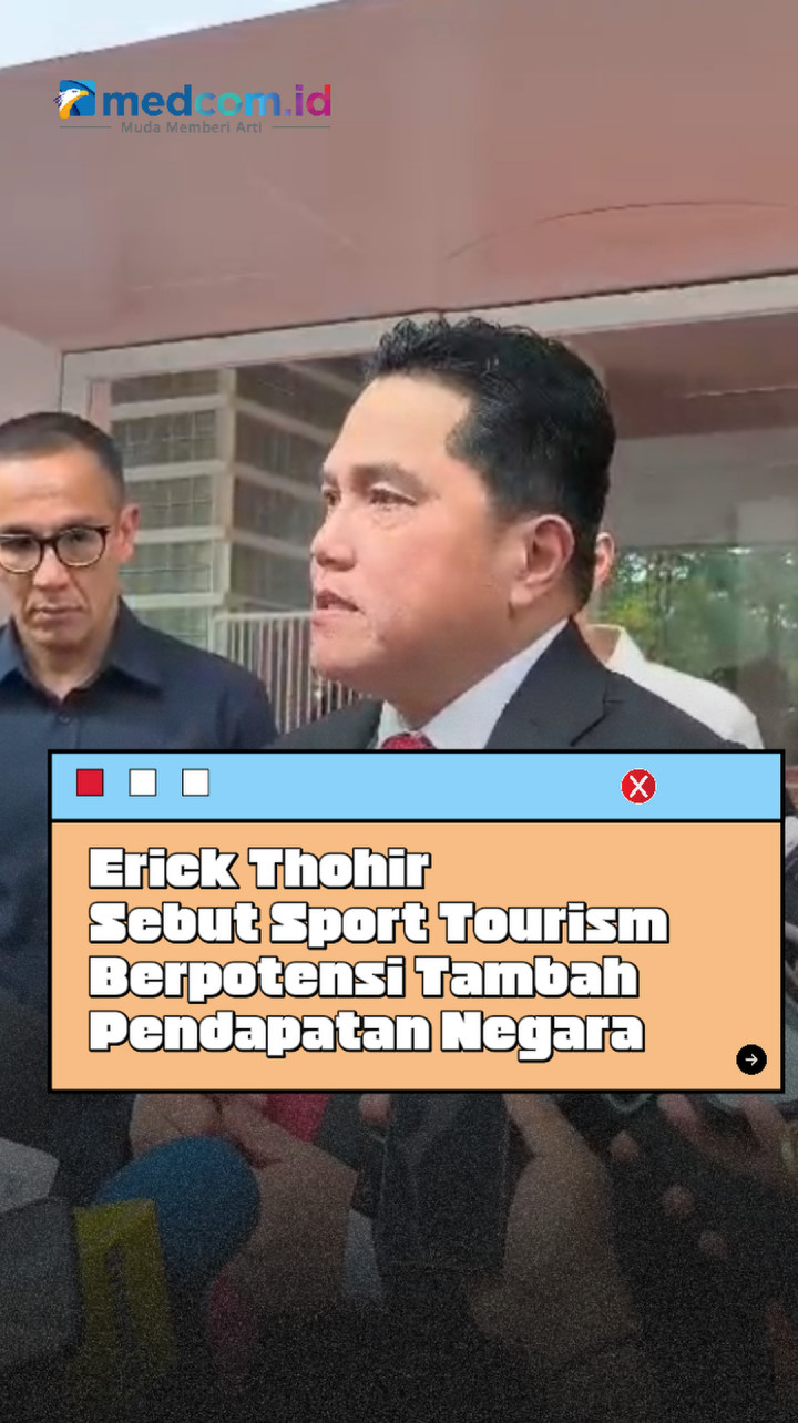 Erick Thohir Sebut Sport Tourism Berpotensi Tambah Pendapatan Negara