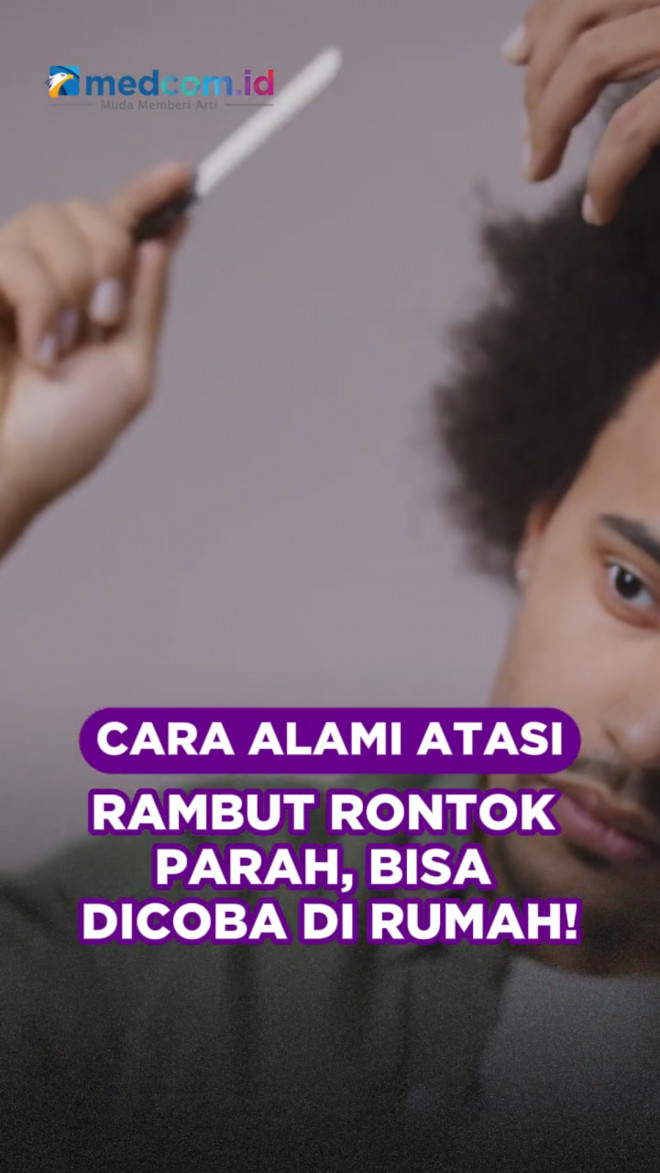 Cara Alami Atasi Rambut Rontok Parah, Bisa Dicoba Di Rumah!