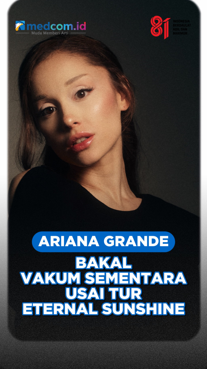 Ariana Grande Bakal Vakum Sementara Usai Tur Eternal Sunshine