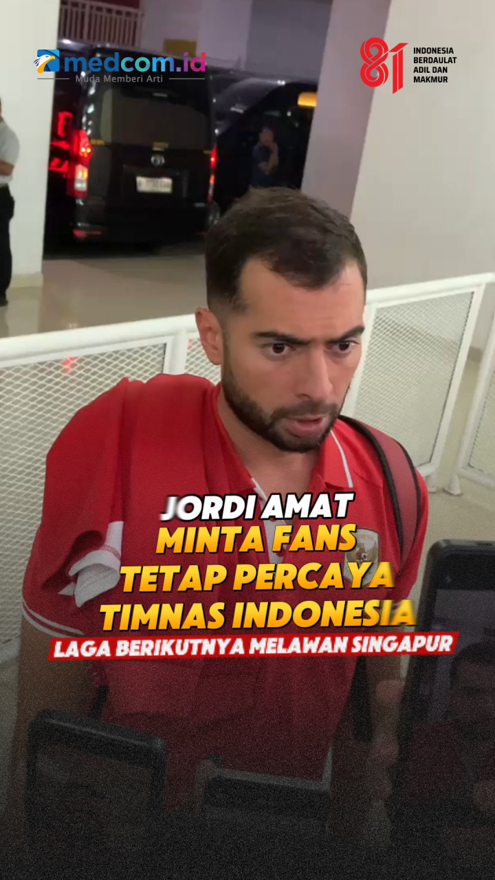 Jordi Amat Minta Suporter Tetap Percaya Jelang Laga Timnas Indonesia VS Singapura