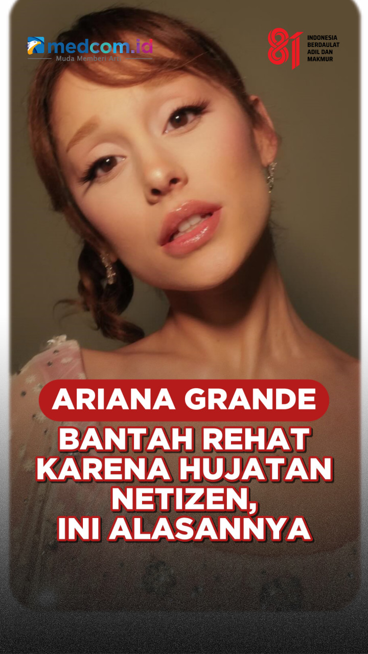 Ariana Grande Bantah Rehat karena Hujatan Netizen, Ini Alasannya