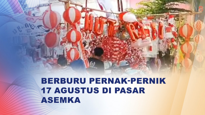 Jelang HUT ke-81 RI, Penjualan Atribut Merah Putih di Pasar Asemka Mulai Ramai