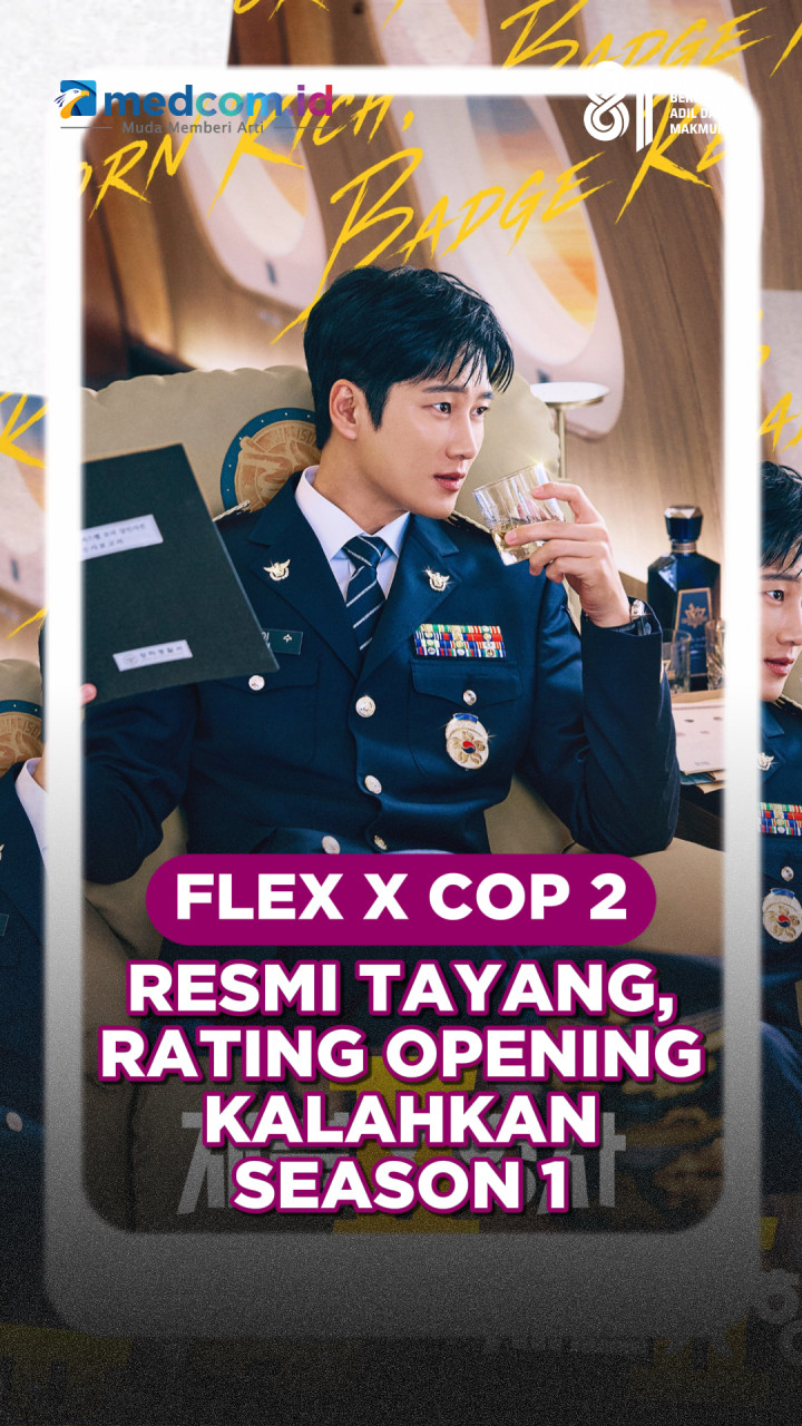 Flex x Cop 2 Resmi Tayang, Rating Opening Kalahkan Season 1