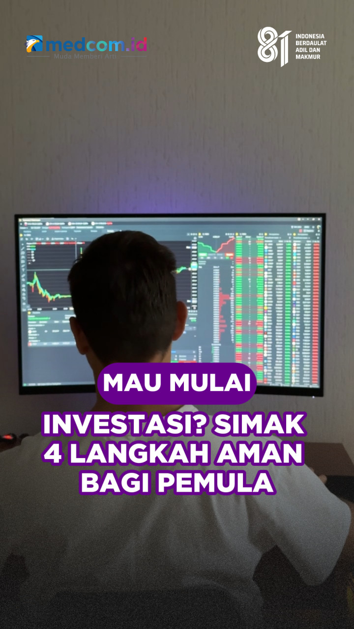 Mau Mulai Investasi? Simak 4 Langkah Aman Bagi Pemula
