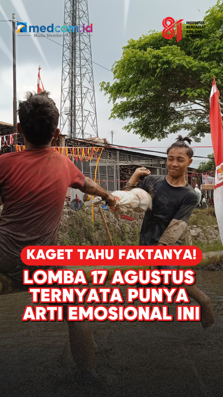 Kaget Tahu Faktanya! Lomba 17 Agustus Ternyata Punya Arti Emosional Ini