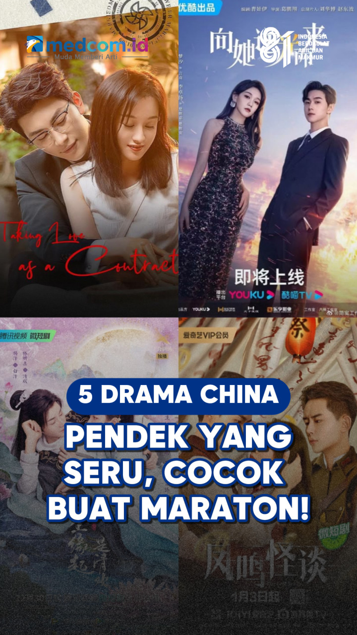 5 Drama China Pendek yang Seru, Cocok Buat Maraton!