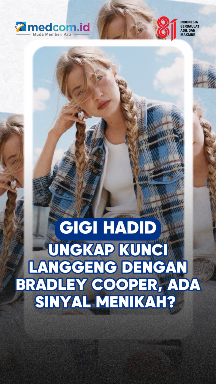 Gigi Hadid Ungkap Kunci Langgeng dengan Bradley Cooper, Ada Sinyal Menikah?