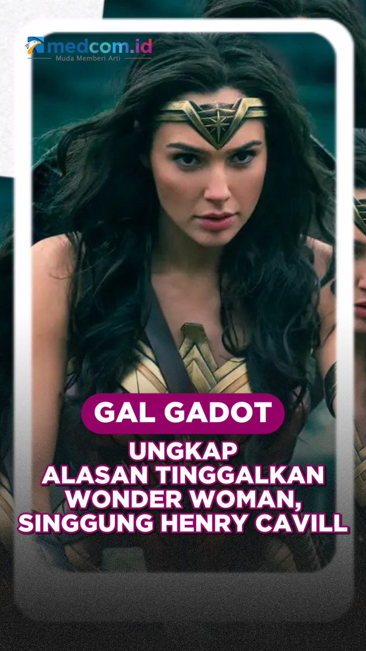 Gal Gadot Ungkap Alasan Tinggalkan Wonder Woman, Singgung Henry Cavill