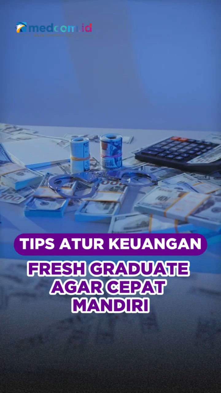 Tips Atur Keuangan Fresh Graduate agar Cepat Mandiri