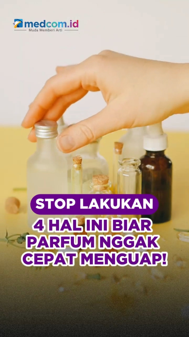 Stop Lakukan 4 Hal Ini Biar Parfum Nggak Cepat Menguap!