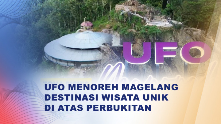 UFO Menoreh, Destinasi Wisata Unik di Ketinggian 650 MDPL