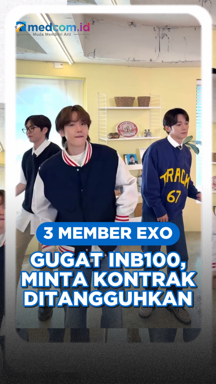 3 Member EXO Gugat INB100, Minta Kontrak Ditangguhkan