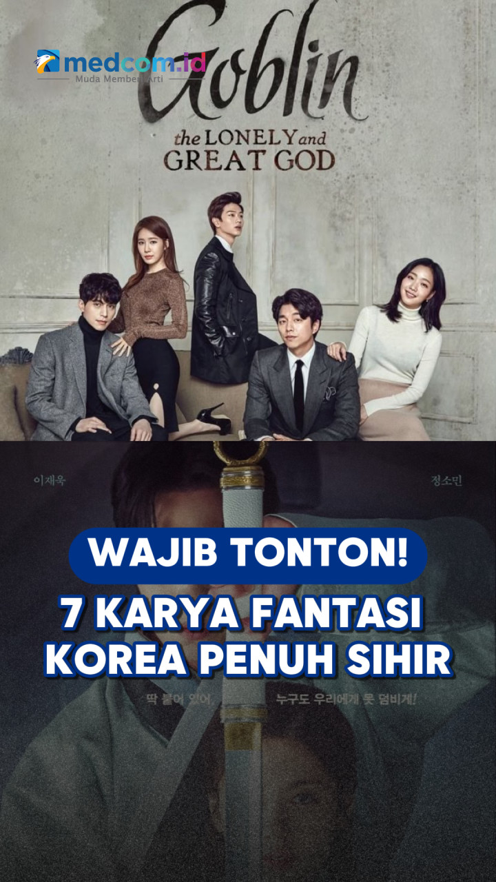 Wajib Tonton! 7 Karya Fantasi Korea Penuh Sihir