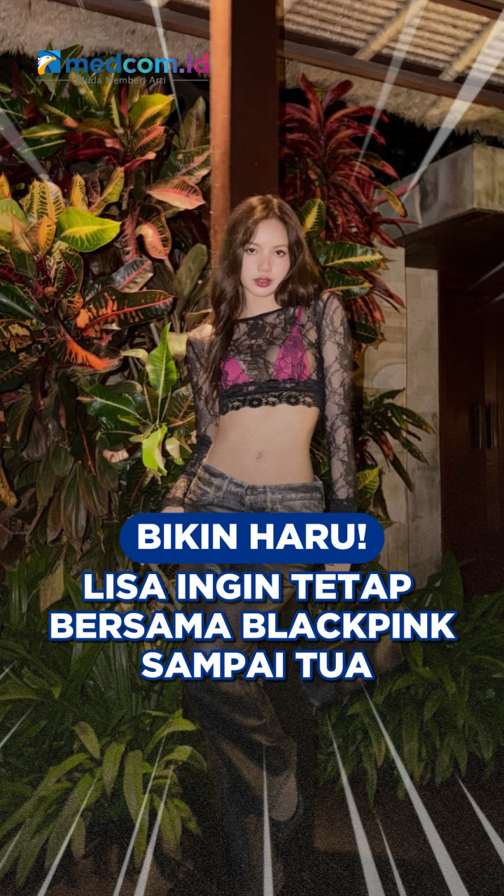 Bikin Haru! Lisa Ingin Tetap Bersama BLACKPINK sampai Tua
