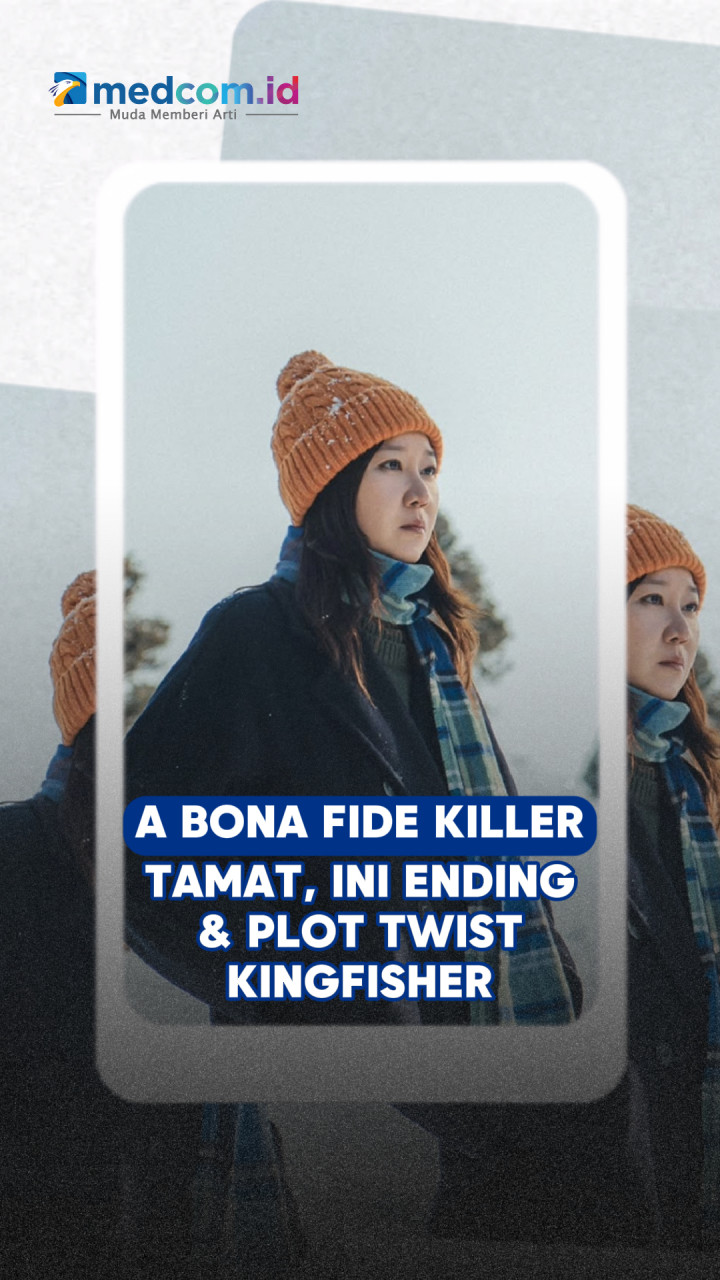 A Bona Fide Killer Tamat, Ini Ending dan Plot Twist Kingfisher