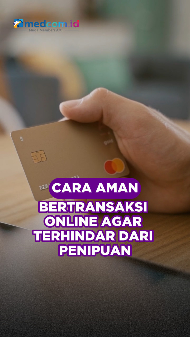 Cara Aman Bertransaksi Online agar Terhindar dari Penipuan