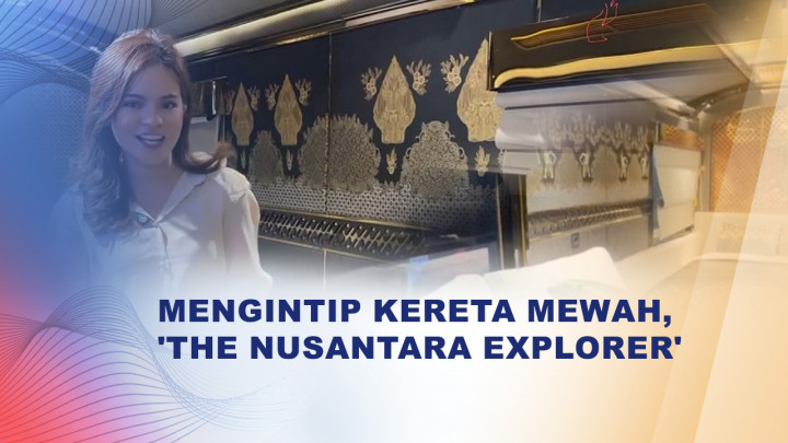 Serasa Menginap di Hotel Mewah, Intip Kemewahan Kereta The Nusantara Explorer