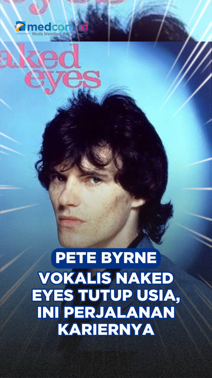 Pete Byrne Vokalis Naked Eyes Tutup Usia, Ini Perjalanan Kariernya