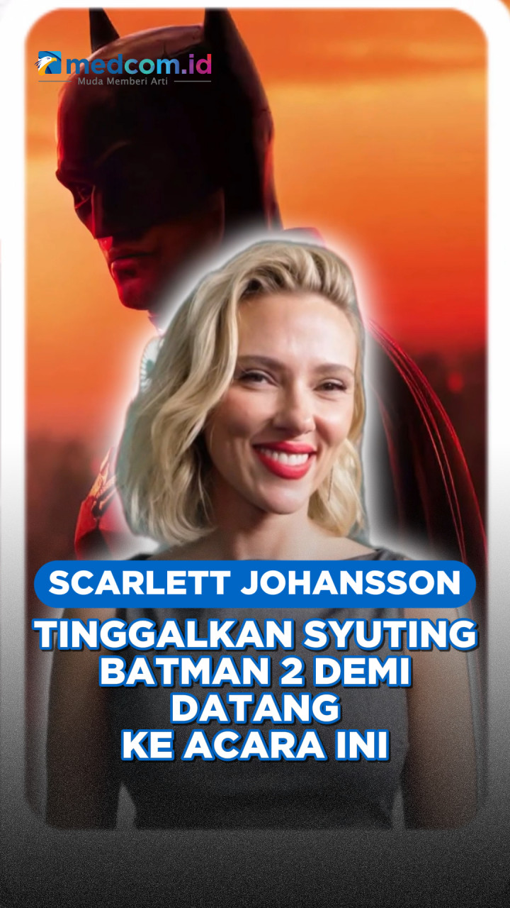 Scarlett Johansson Tinggalkan Syuting Batman 2 Demi Datang ke Acara Ini