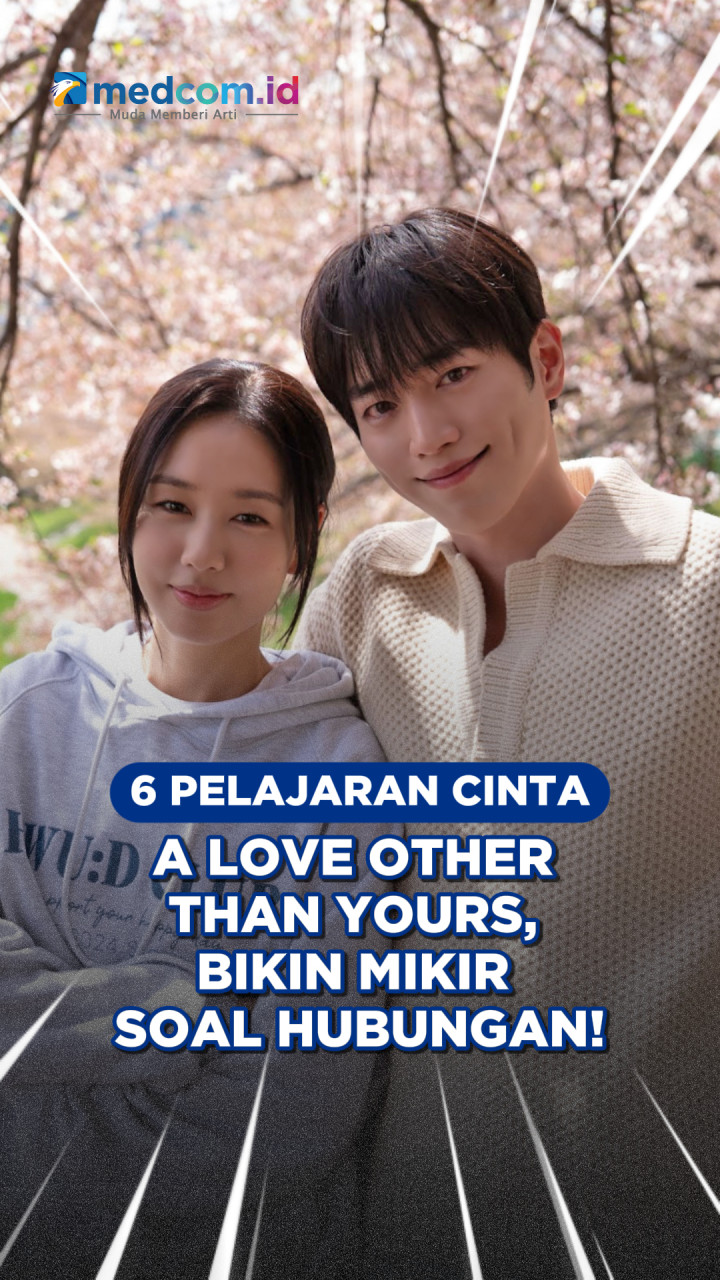 6 Pelajaran Cinta A Love Other Than Yours, Bikin Mikir soal Hubungan!
