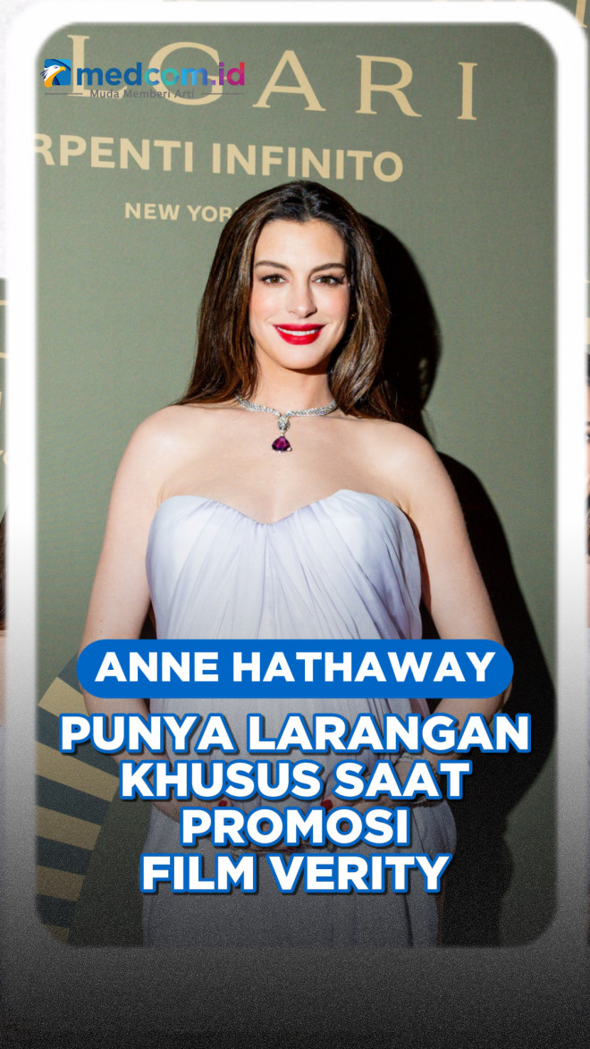 Anne Hathaway Punya Larangan Khusus saat Promosi Film Verity