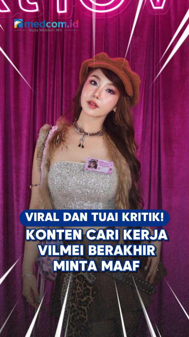 Viral dan Tuai Kritik! Konten Cari Kerja Vilmei Berakhir Minta Maaf