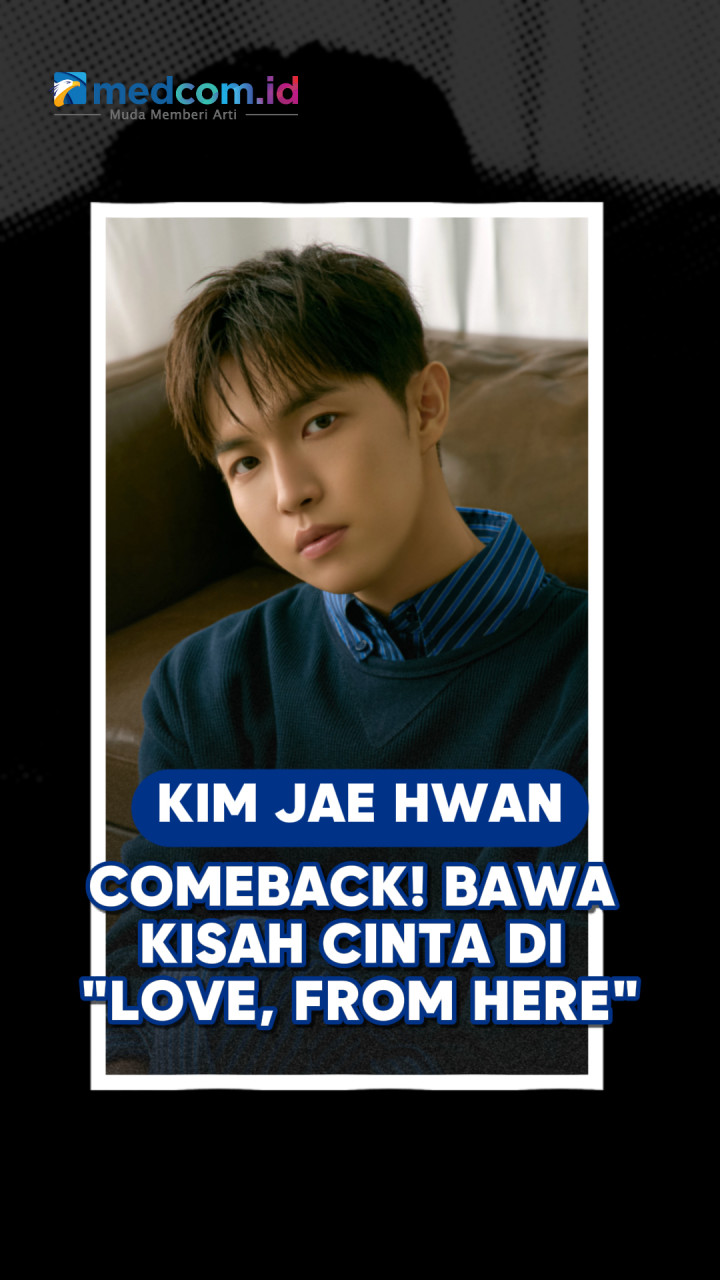 Kim Jae Hwan Comeback! Bawa Kisah Cinta di 