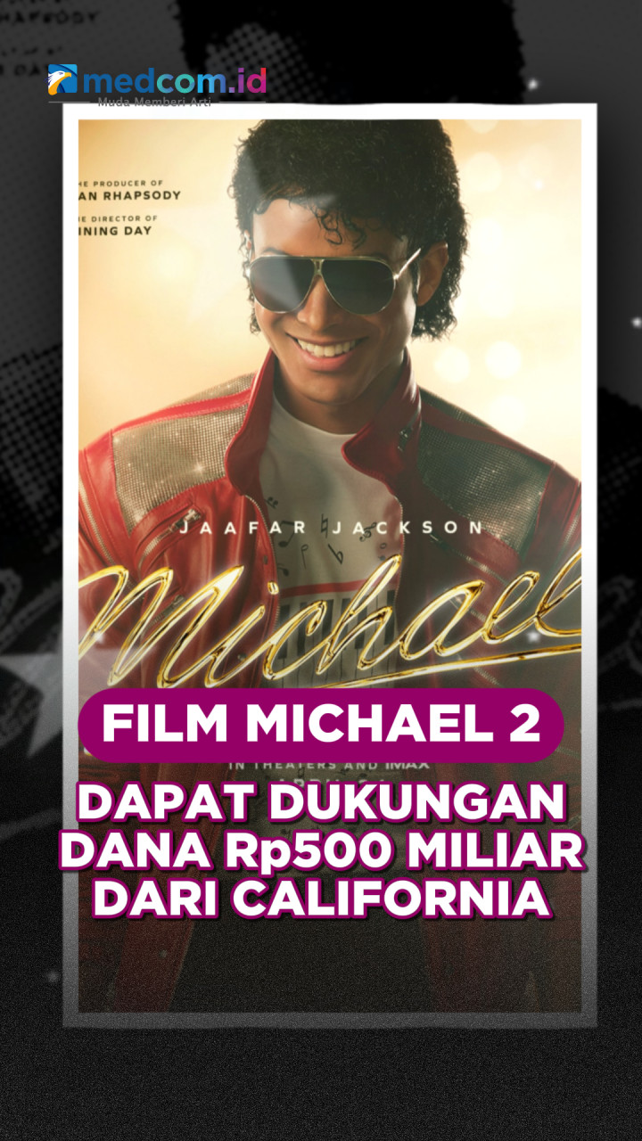 Film Michael 2 Dapat Dukungan Dana Rp500 Miliar dari California