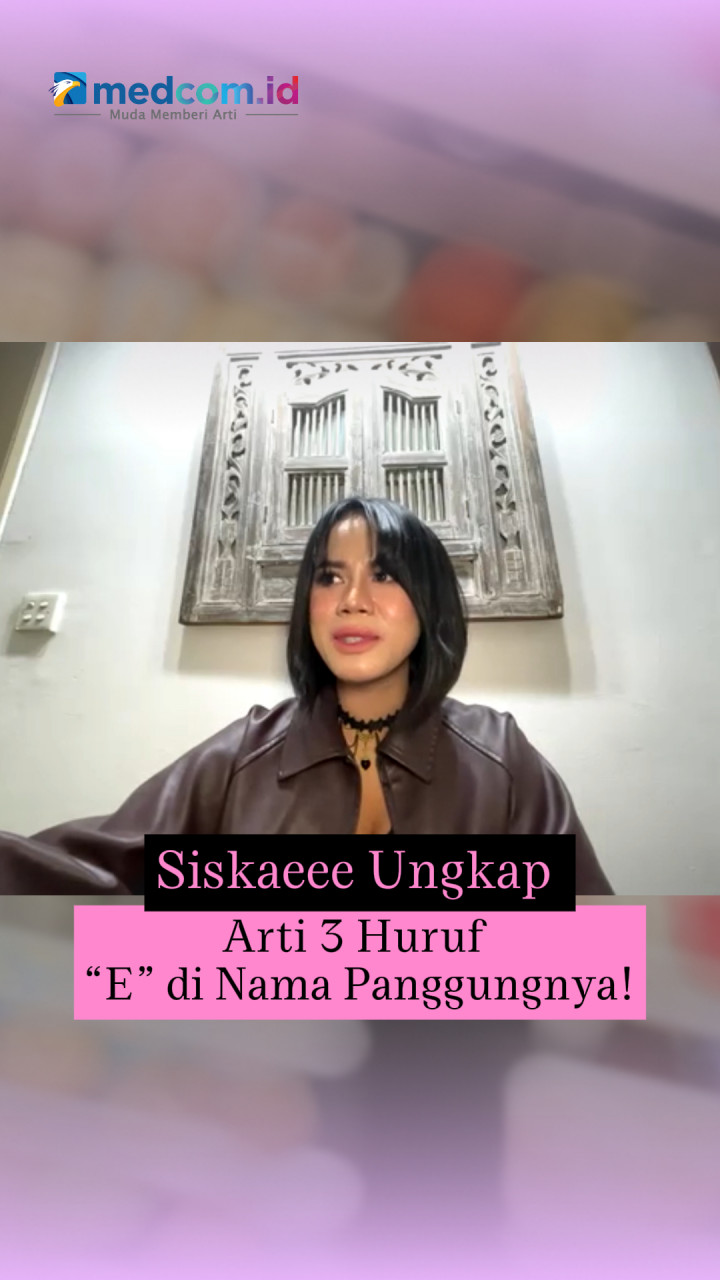 Siskaeee Ungkap Arti 3 Huruf “E” di Nama Panggungnya!