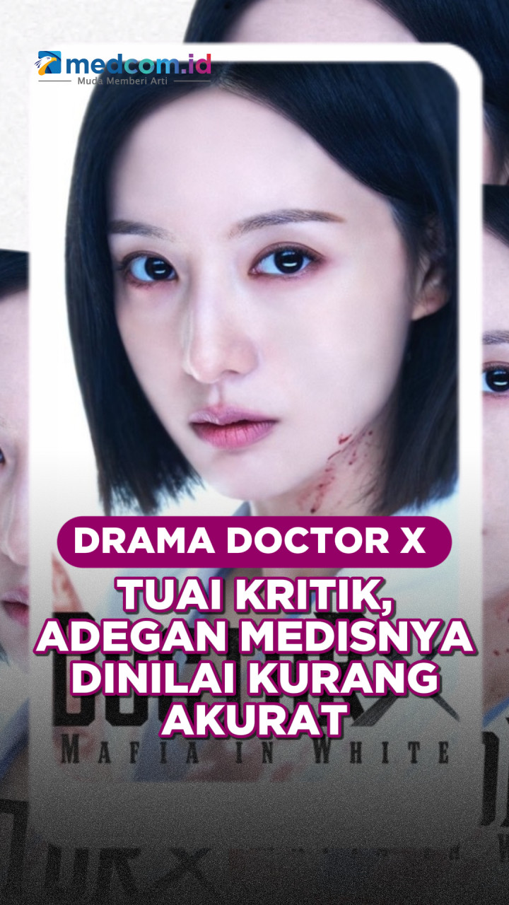 Drama Doctor X Tuai Kritik, Adegan Medisnya Dinilai Kurang Akurat