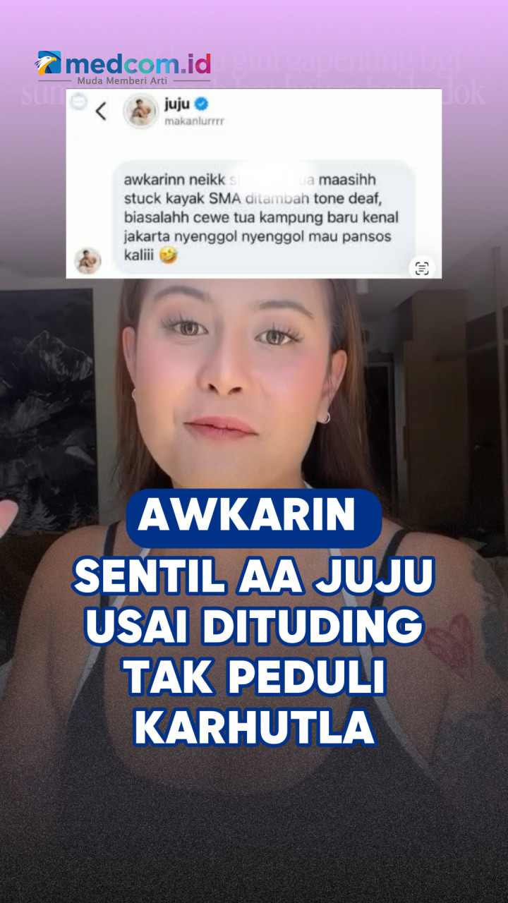 Awkarin Sentil Aa Juju usai Dituding Tak Peduli Karhutla